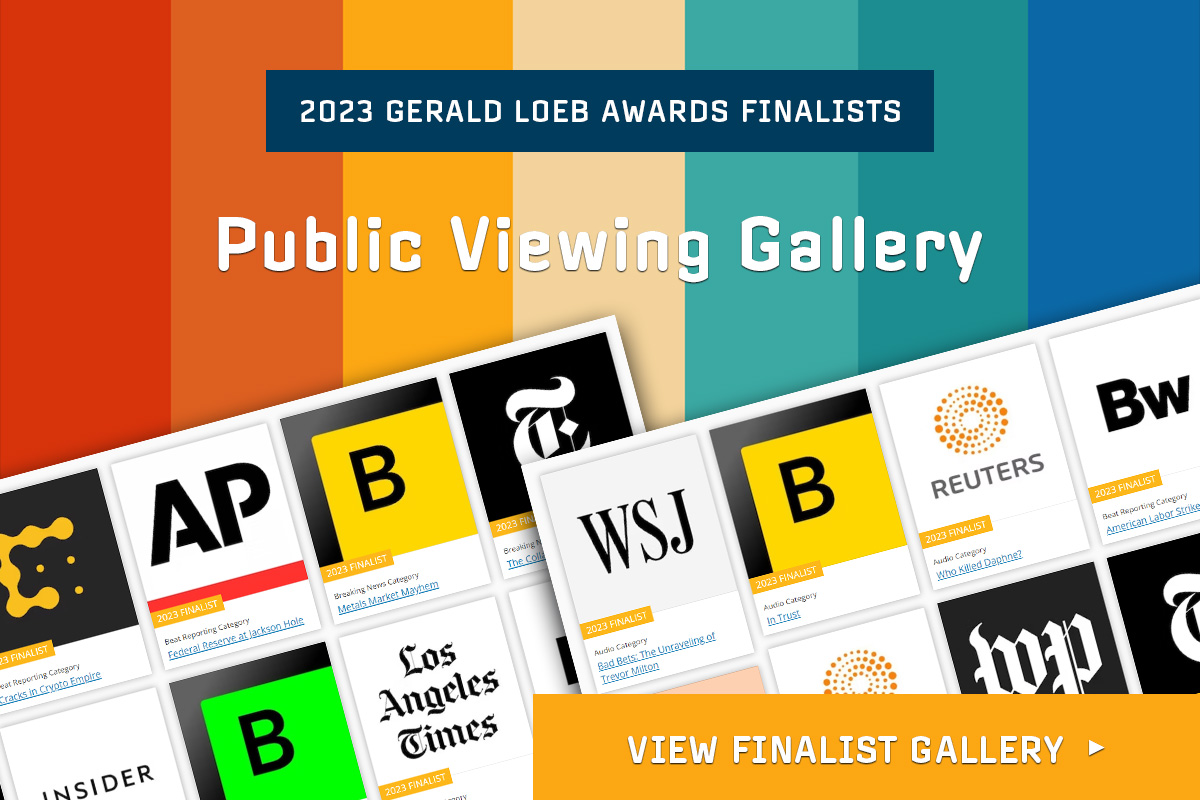 2023 Gerald Loeb Awards Finalists Public Viewing Gallery